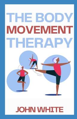 Book cover for The Body Movement Therapy