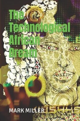 Cover of The Technological African Dream