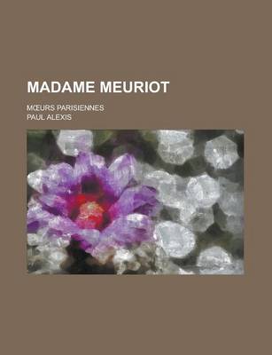 Book cover for Madame Meuriot; M Urs Parisiennes