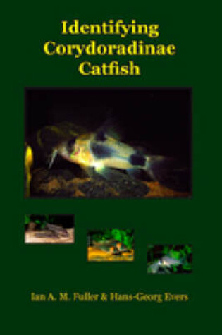 Cover of Identifying Corydoradine Catfish