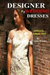 Book cover for Designer Wedding Dresses Special Edition 2015