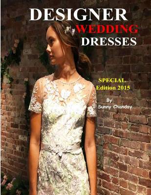 Book cover for Designer Wedding Dresses Special Edition 2015