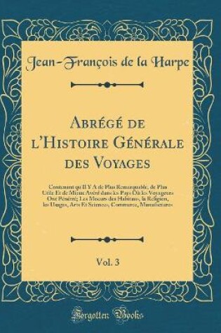 Cover of Abrégé de l'Histoire Générale Des Voyages, Vol. 3