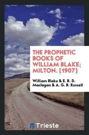 Cover of The Prophetic Books of William Blake; Milton