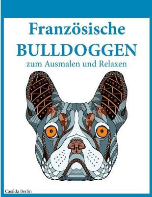 Book cover for Französische Bulldoggen - zum Ausmalen und Relaxen