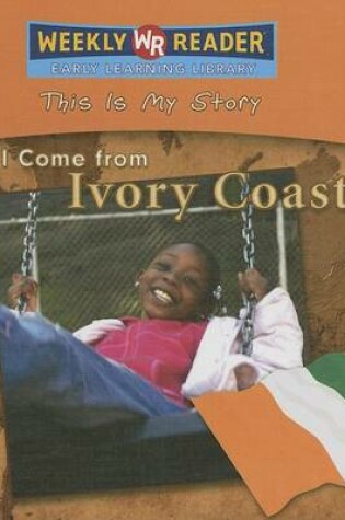 Cover of I Come from Ivory Coast