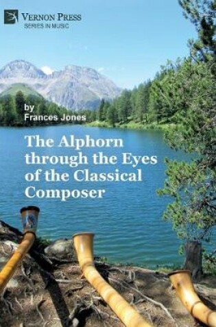 Cover of The Alphorn through the Eyes of the Classical Composer [B&W]