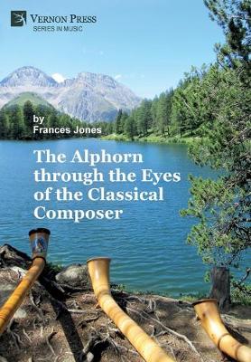 Book cover for The Alphorn through the Eyes of the Classical Composer [B&W]