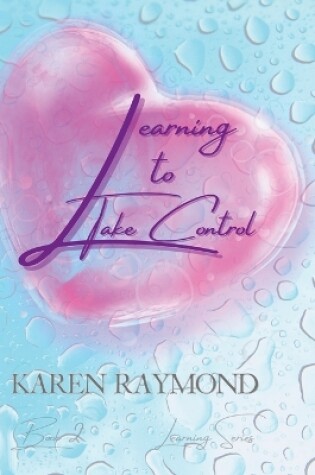 Cover of Learning to Take Control (Learning Series) Book 2