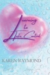 Book cover for Learning to Take Control (Learning Series) Book 2