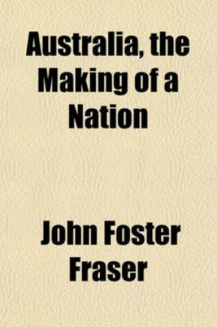 Cover of Australia, the Making of a Nation