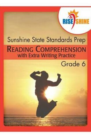 Cover of Rise & Shine Sunshine State Standards Prep Grade 6 Reading Comprehension