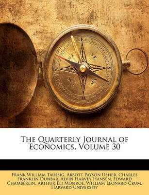 Book cover for The Quarterly Journal of Economics, Volume 30