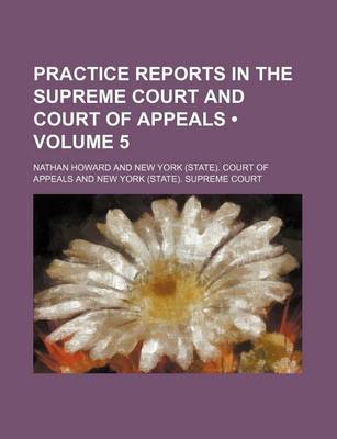 Book cover for Practice Reports in the Supreme Court and Court of Appeals (Volume 5)