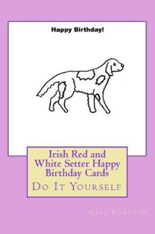 Cover of Irish Red and White Setter Happy Birthday Cards