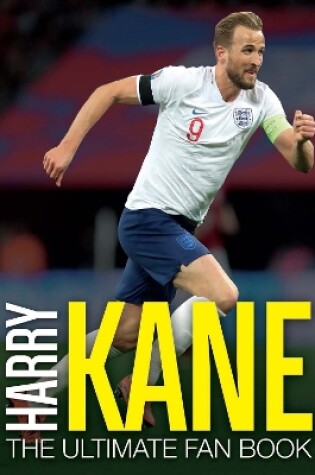 Cover of Harry Kane: The Ultimate Fan Book
