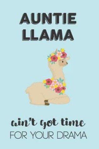 Cover of Auntie Llama Aint Got Time For Your Drama