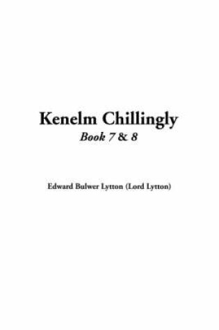 Cover of Kenelm Chillingly, Book 7 & 8