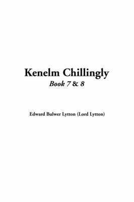 Book cover for Kenelm Chillingly, Book 7 & 8