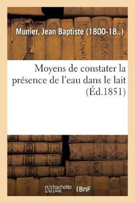 Cover of Moyens de Constater La Presence de l'Eau Dans Le Lait