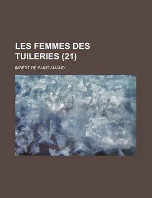 Book cover for Les Femmes Des Tuileries (21)