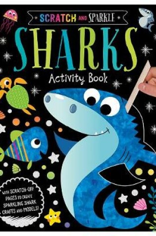 Cover of Scratch and Sparkle Sharks Activity Book