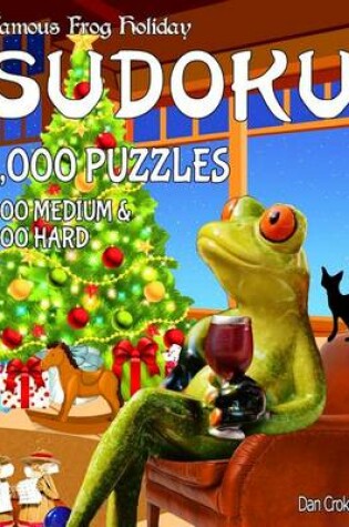 Cover of Famous Frog Holiday Sudoku 1,000 Puzzles, 500 Medium and 500 Hard