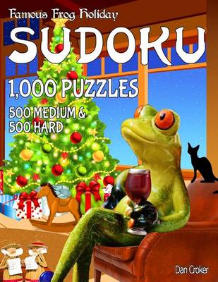 Book cover for Famous Frog Holiday Sudoku 1,000 Puzzles, 500 Medium and 500 Hard