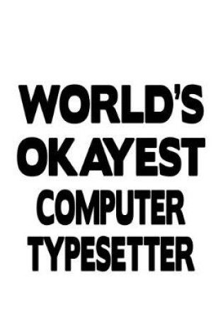 Cover of World's Okayest Computer Typesetter