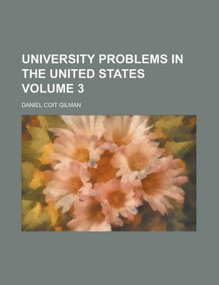 Book cover for University Problems in the United States Volume 3