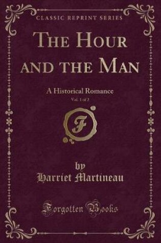 Cover of The Hour and the Man, Vol. 1 of 2