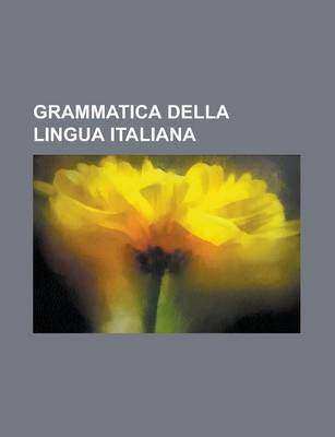 Book cover for Grammatica Della Lingua Italiana