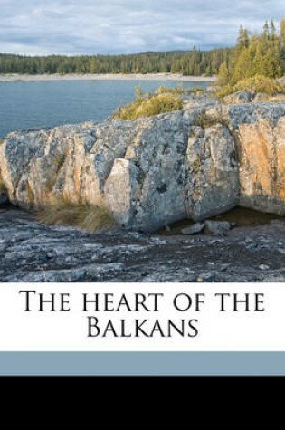 Cover of The Heart of the Balkans