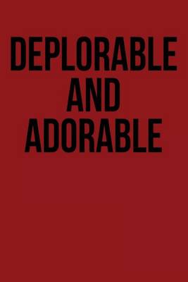 Book cover for Deplorable and Adorable