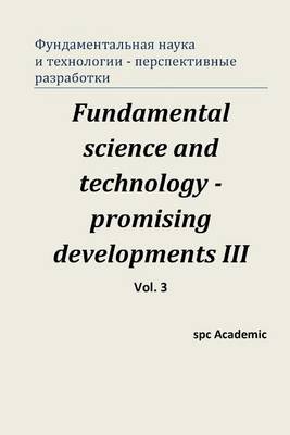Book cover for Fundamental Science and Technology - Promising Developments III. Vol.3