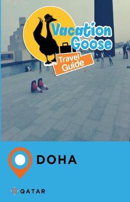 Cover of Vacation Goose Travel Guide Doha Qatar