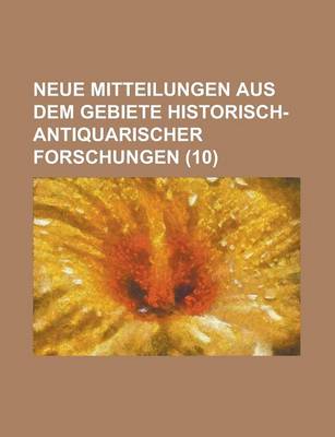 Book cover for Neue Mitteilungen Aus Dem Gebiete Historisch-Antiquarischer Forschungen