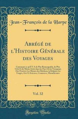Cover of Abrege de l'Histoire Generale Des Voyages, Vol. 32
