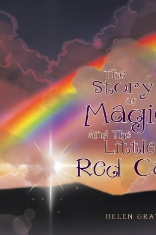 Cover of The Story Of Magic And The Little Red Car
