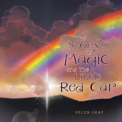 Book cover for The Story Of Magic And The Little Red Car