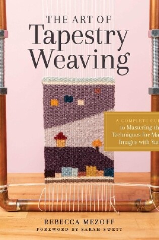 Cover of The Art of Tapestry Weaving