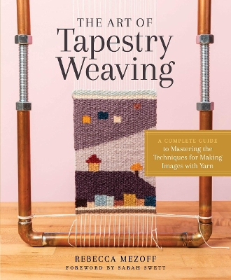 Cover of The Art of Tapestry Weaving