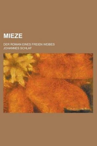 Cover of Mieze; Der Roman Eines Freien Weibes