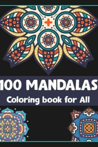 Cover of 100 Mandalas Coloring book for All