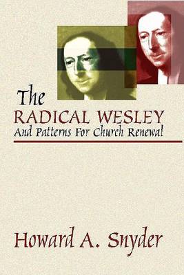 Book cover for The Radical Wesley and Patterns for Church Renewal