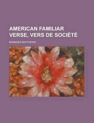 Book cover for American Familiar Verse, Vers de Societe