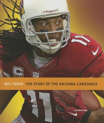 Book cover for The Story of the Arizona Cardinals