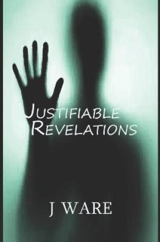 Cover of Justifiable Revelations