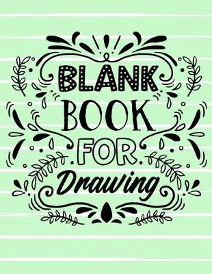 Book cover for Blank Book For Drawing