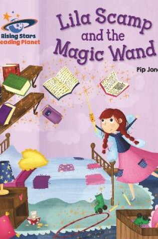 Cover of Reading Planet - Lila Scamp and the Magic Wand - Orange: Galaxy